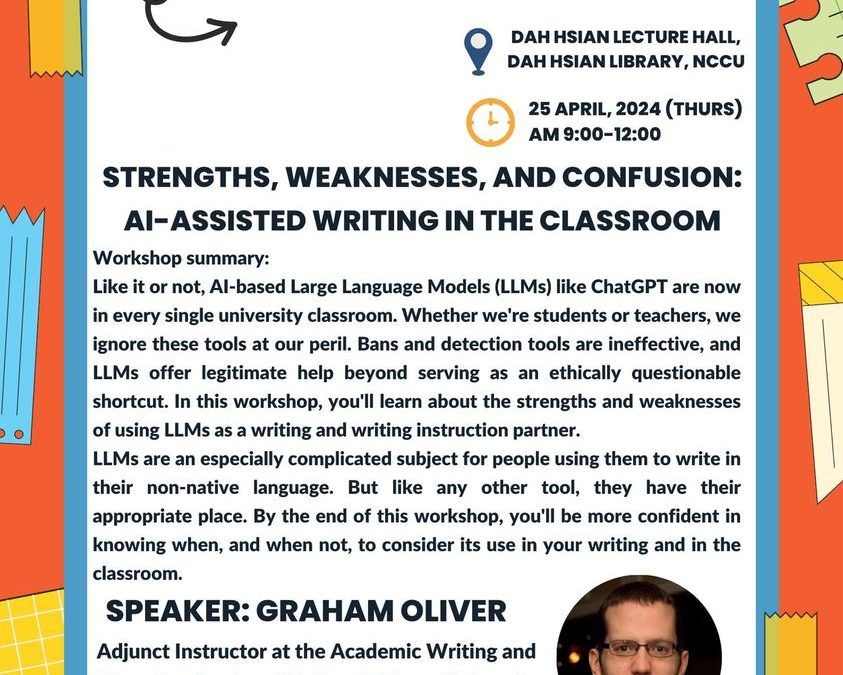 Strengths, Weaknesses, and Confusion: AI-Assisted Writing in the Classroom (Please bring your laptop)